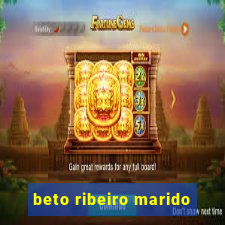 beto ribeiro marido